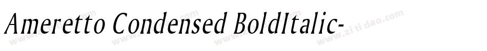 Ameretto Condensed BoldItalic字体转换